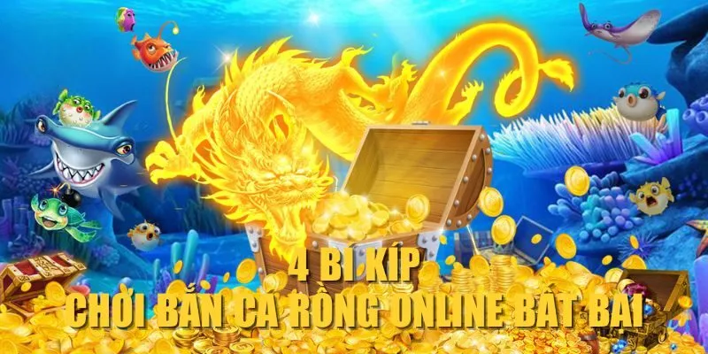4-bi-kip-choi-ban-ca-rong-online-bat-bai 4-bi-kip-choi-ban-ca-rong-online-bat-bai